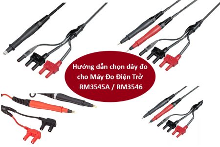 Hướng dẫn chọn dây đo cho Máy Đo Điện Trở RM3545A / RM3546