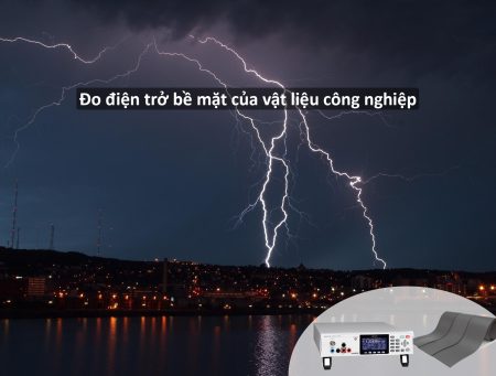 Đo điện trở bề mặt của vật liệu công nghiệp