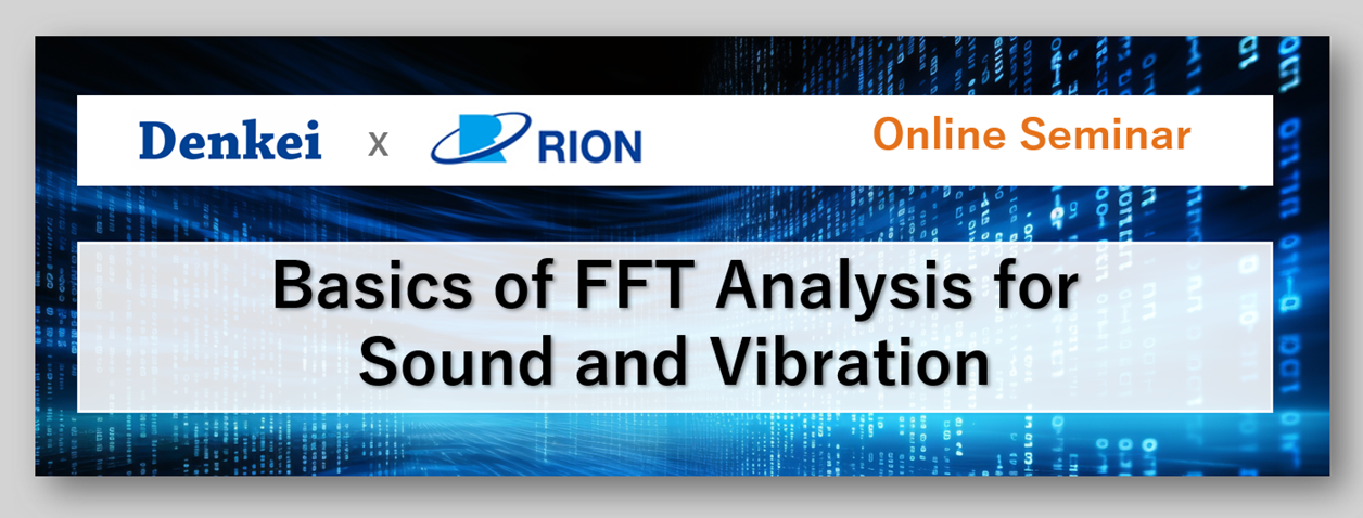 Webinar RION kiểm tra tình trạng máy móc trong nhà máy thông qua đo rung - ảnh dài banner